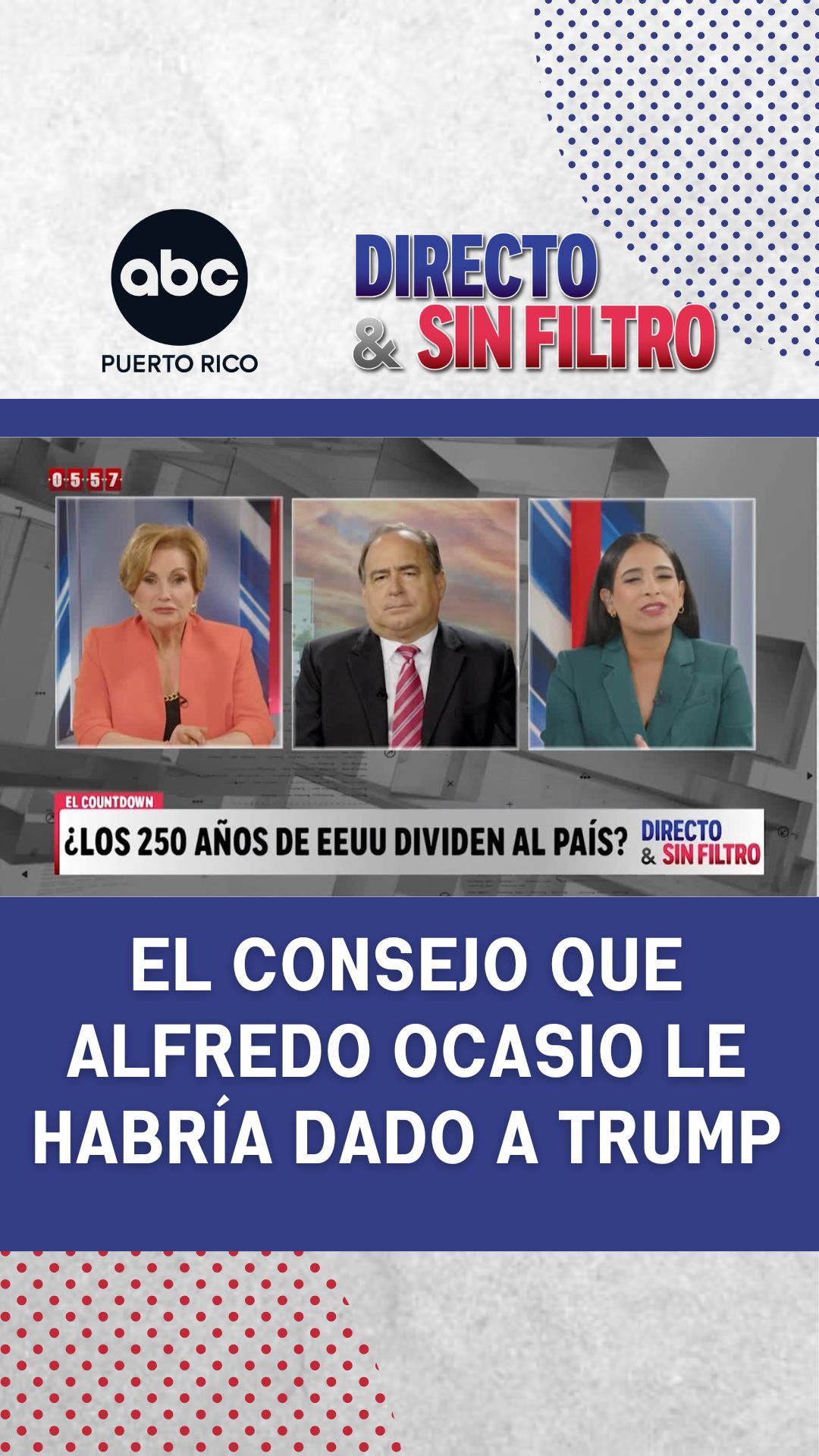 "Yo le hubiese dicho a Trump que no la hiciera allí": Alfredo Ocasio explica por qué