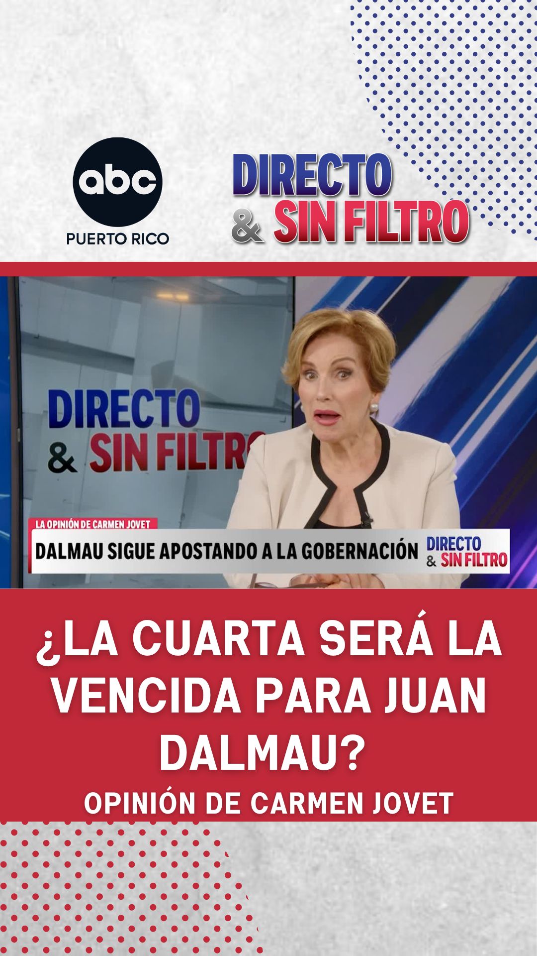 Carmen Jovet analiza la aspiración de Juan Dalmau a la gobernación