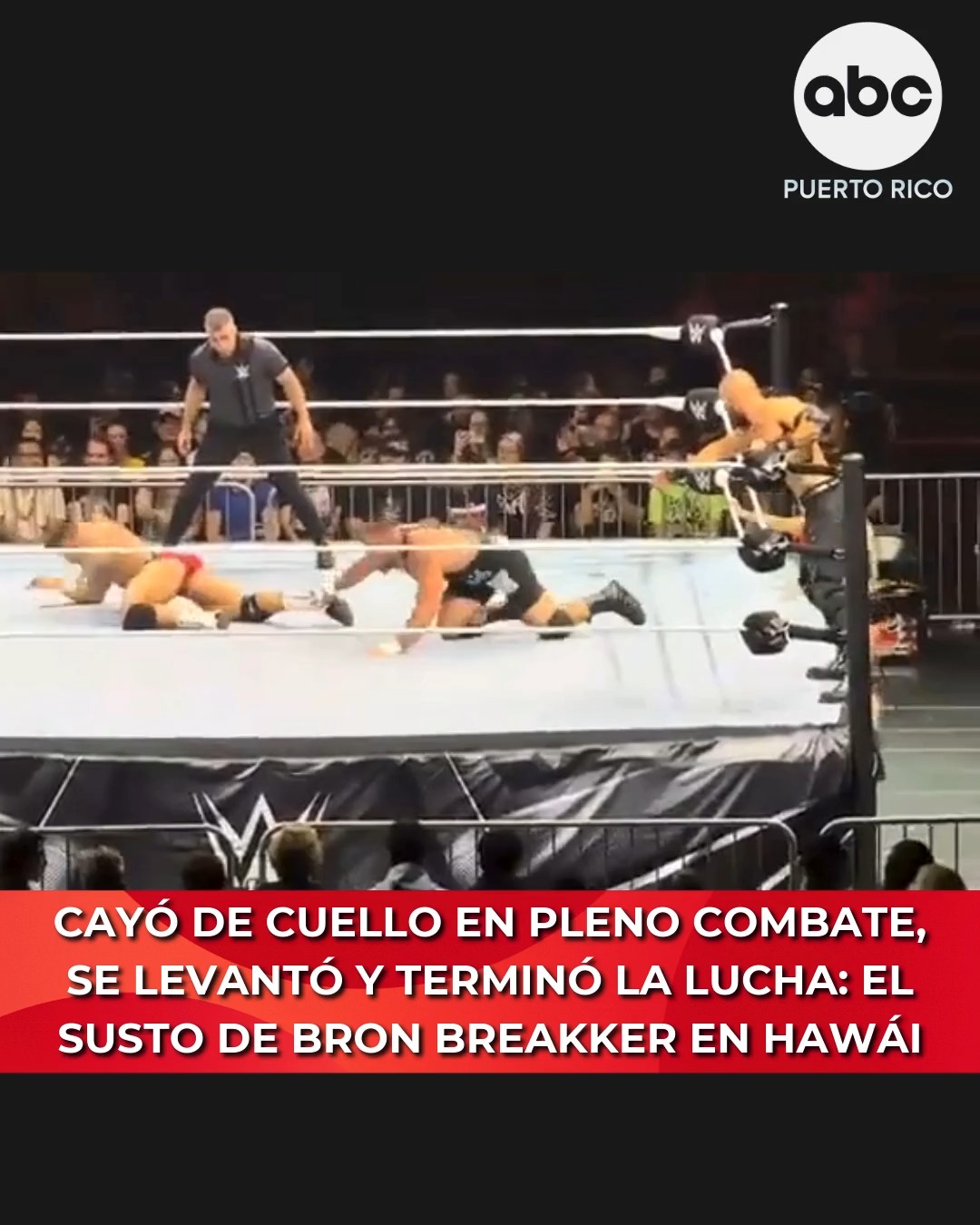 Cayó de cuello en pleno combate, se levantó y terminó la lucha: el susto de Bron Breakker en Hawái